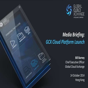 GCX Cloud X Launch Presentation (October 14th, 2014)