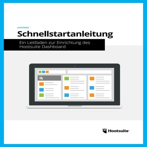 Schnellstartanleitung: Ein Leitfaden zur Einrichtung des Hootsuite Dashboard
