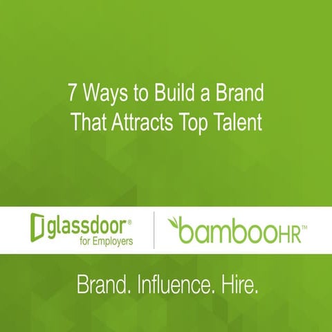 7 Ways to Build a Brand That Attracts Top Talent