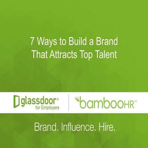 7 Ways To Build A Brand That Attracts Top Talent