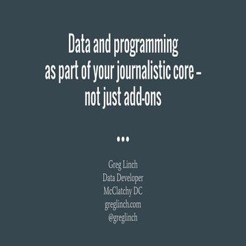 GDA 2015 presentation: Data and programming as part of your journalistic core...