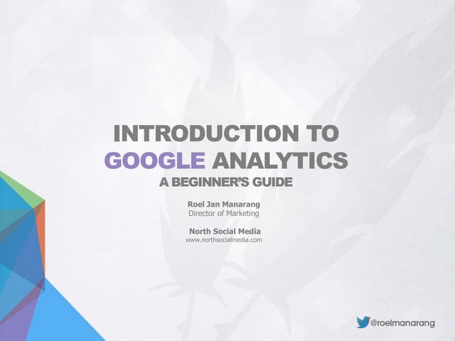 Google Analytics For Beginners Assessment 1 Answers Introduction to Google Analytics: Beginners Guide | PPT