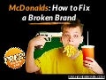 How to fix a Broken Brand (McDonalds Case Study 2015)