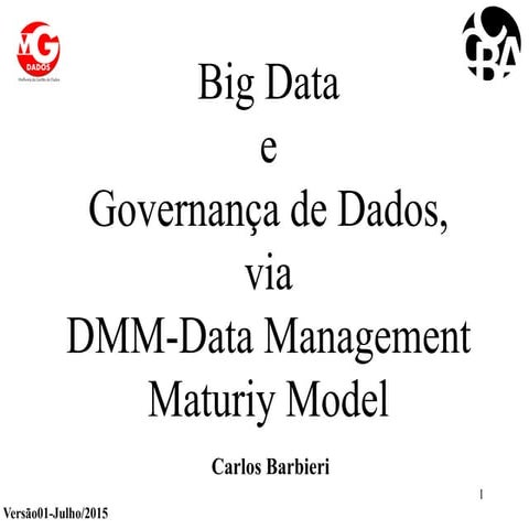 Big Data e Governança de Dados, via DMM-Data Management Maturiy Model