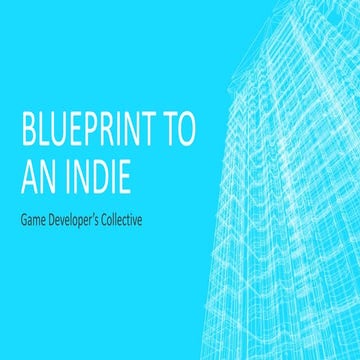 Blueprint to an Indie