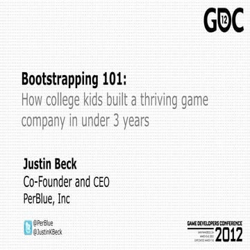 Bootstrapping 101: PerBlue GDC Session