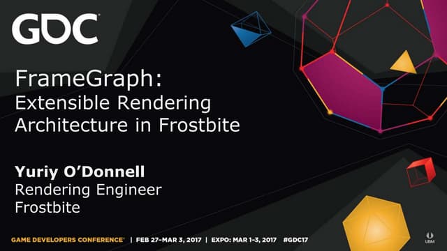 FrameGraph: Extensible Rendering Ar...