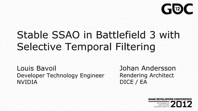 Stable SSAO in Battlefield 3 with Selective Temporal Filtering