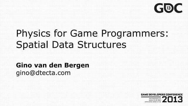 Physics for Game Programmers: Spatial Data Structures | PPT