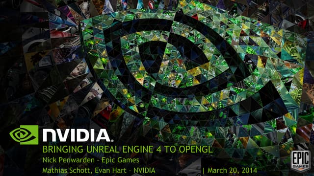 Gdc 14 bringing unreal engine 4 to open_gl