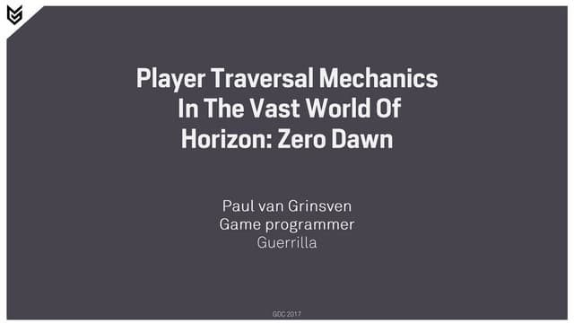 Player Traversal Mechanics in the Vast World of Horizon Zero Dawn