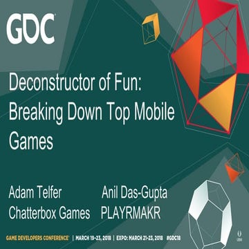 GDC 2018 Deconstructor of Fun: Breaking down Top Mobile Games