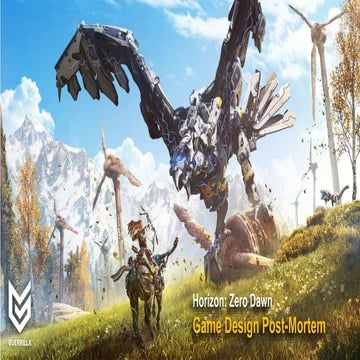 Horizon Zero Dawn: A Game Design Post-Mortem