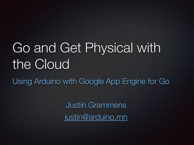 Physical Computing Using Go and Arduino