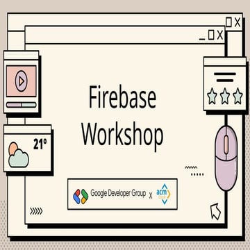 GoogleDeveloperGroup_Firebase_Workshop.pptx