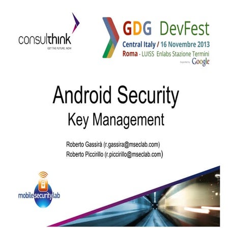 Android Security - Key Management at GDG DevFest Rome 2013 