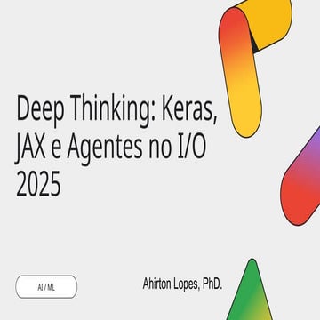 GDG BH I/O Extended - Deep Thinking: Keras, JAX e a Ascensão dos Agentes no I...