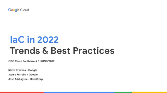 GDG Cloud Southlake #8  Steve Cravens: Infrastructure as-Code (IaC) in 2022: ...