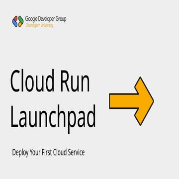 [GDG CU] Deploy Your First Cloud Service with Google Cloud Run: A Hands ...