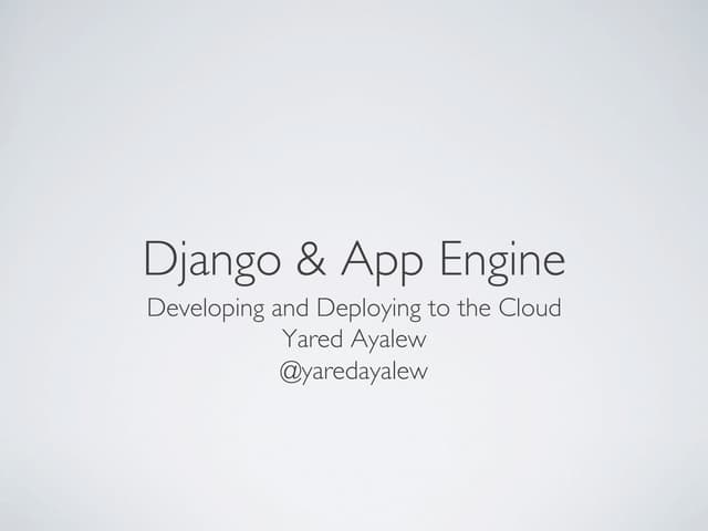 GDG Addis - An Introduction to Django and App Engine