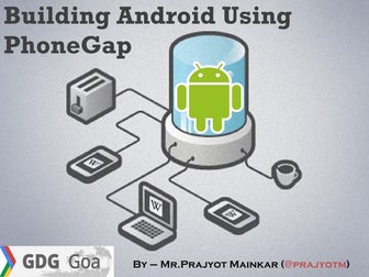 Building Hybrid Applications using PhoneGap