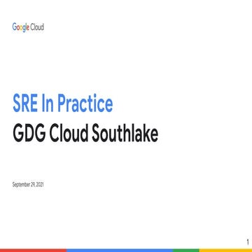 GDG Cloud Southlake #5 Eric Harvieux: Site Reliability Engineering (SRE) in P...