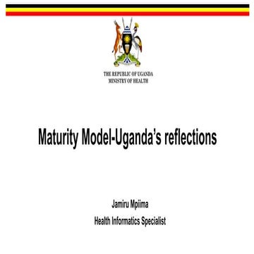 Maturity Model: Uganda’s reflections