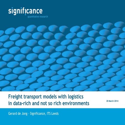 Freight transport models with logistics in data-rich and not so rich environ...