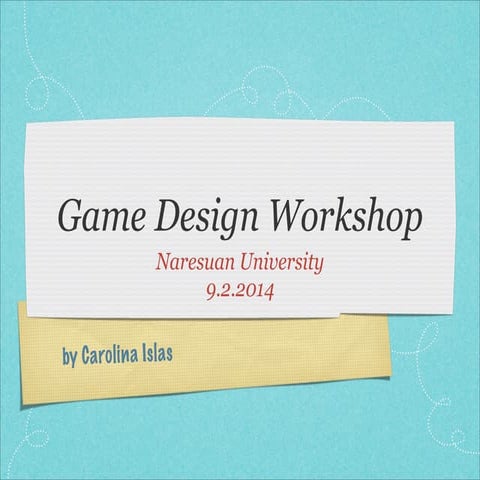 Game Design Workshop @ Naresuan University