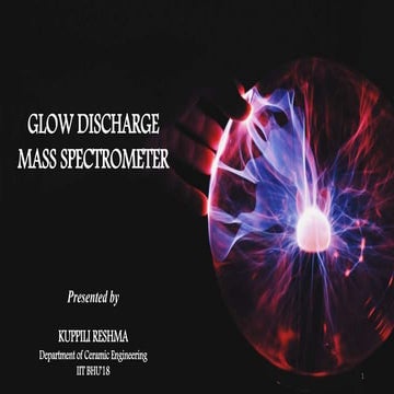 Glow Discharge Mass Spectrometer: A brief Introduction.pptx