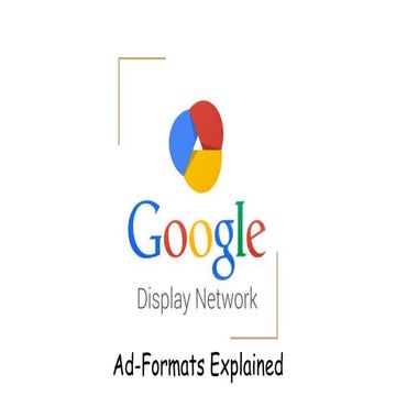 Google Display Ad-Formats Explained