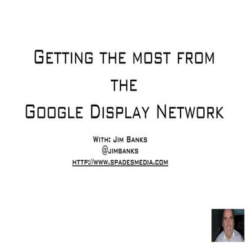 Getting Great Results Using the Google Display Network