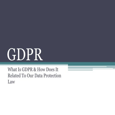 General Data Protection Regulation or GDPR | PPTX