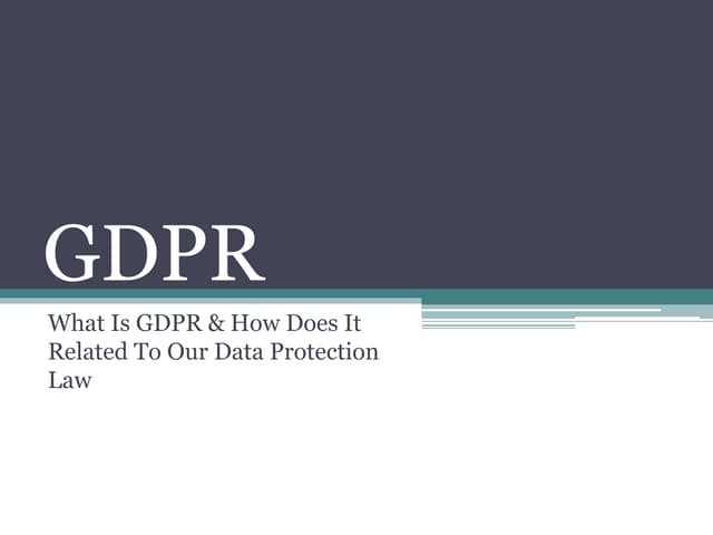 General Data Protection Regulation or GDPR