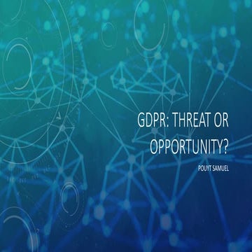 GDPR: Threat or Opportunity?