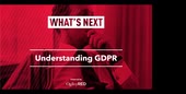 What's Next: Understanding GDPR [Recording]