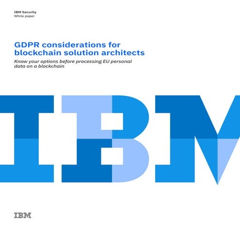 GDPR considerations for blockchain solution architects.