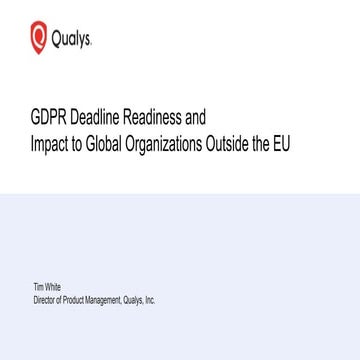 Webcast Series #3: GDPR Deadline Readiness and Impact to Global Organizations...