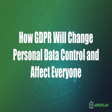 How GDPR will change Personal Data Control and Affect Everyone