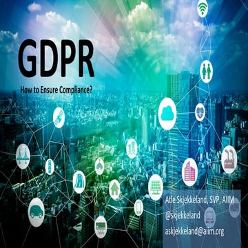 [Presentation] GDPR - How to Ensure Compliance