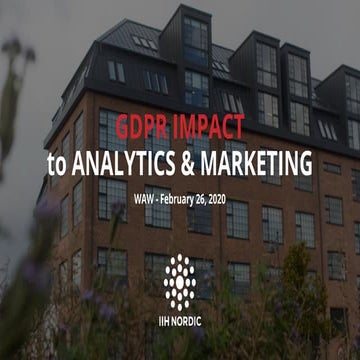 GDPR Impact to Analytics & Marketing