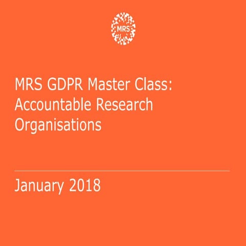 GDPR master class   accountable research organisations (january 2018)