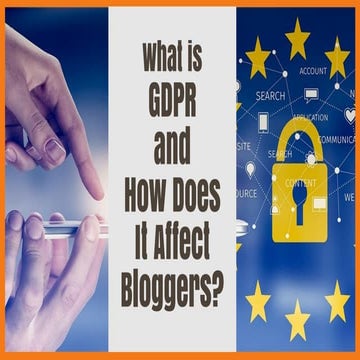 What is GDPR and How Does it Affect Bloggers?