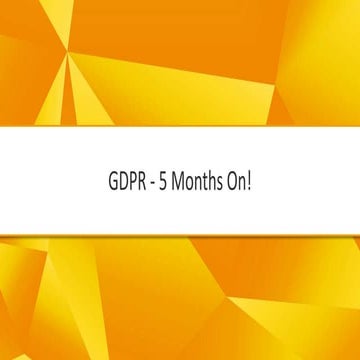 GDPR - 5 Months On!
