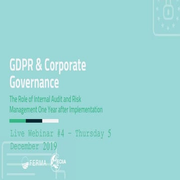 GDPR & corporate governance: the role of risk management and internal audit one year after implementation