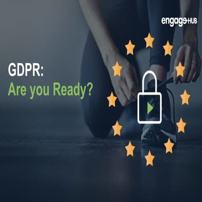 GDPR: Are you Ready?