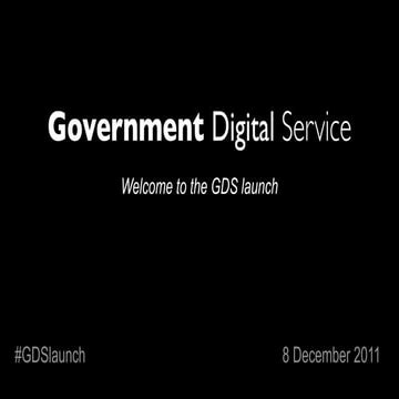 Government Digital Service's Launch 8.12.11