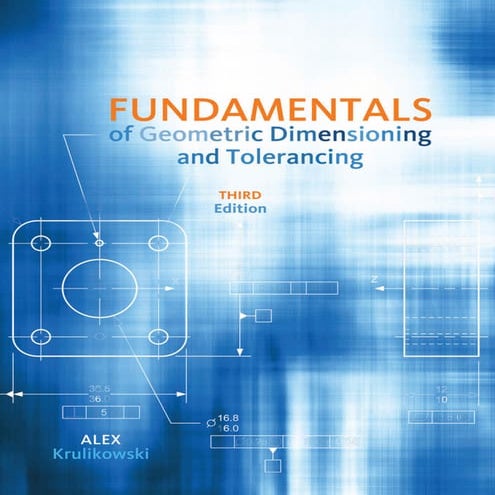 GEOMETRIC DIMENSIONING AND TOLERANCING 3ED