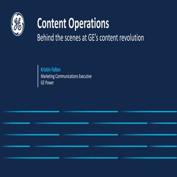 Content Operations: Behind the Scenes at GE's Content Revolution at SiriusDec...