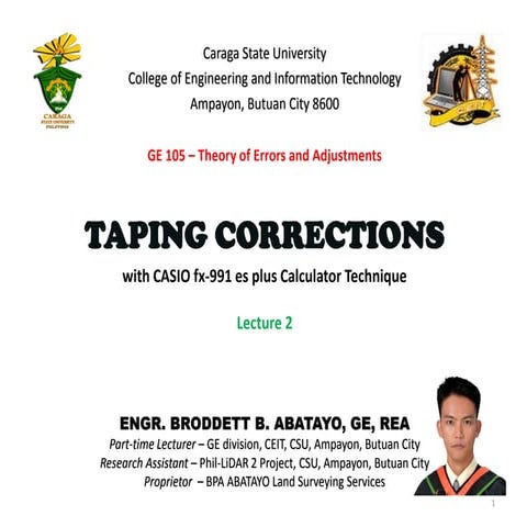 Ge 105 lecture 2 (TAPING CORRECTION) by: Broddett B. Abatayo